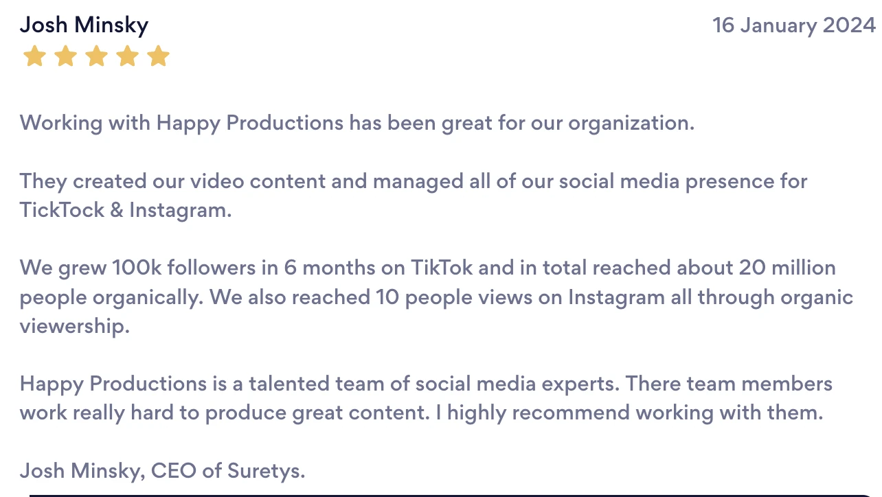 Review from Josh Minsky, CEO of Suretys: Happy Productions has been great for our organization